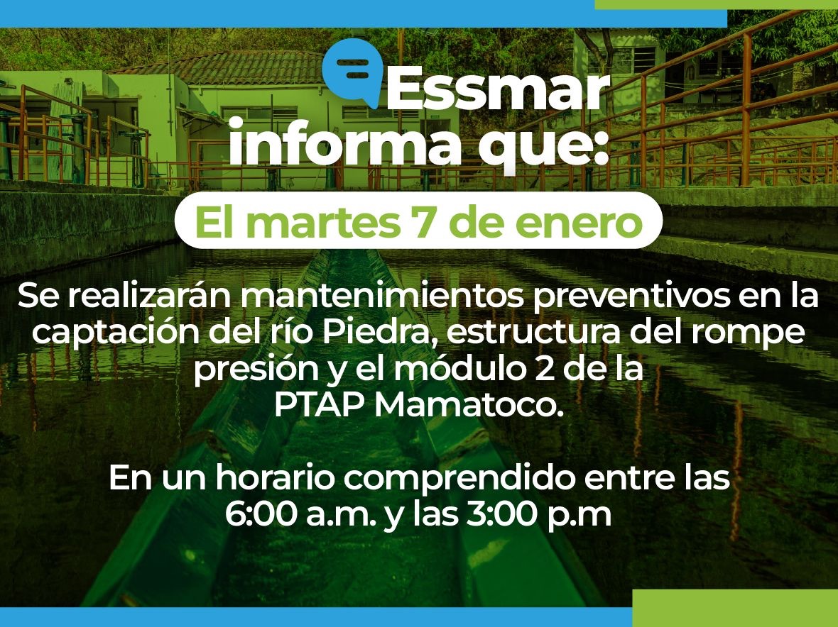 Essmar realizará mantenimientos preventivos en la captación de río Piedra y PTAP Mamatoco