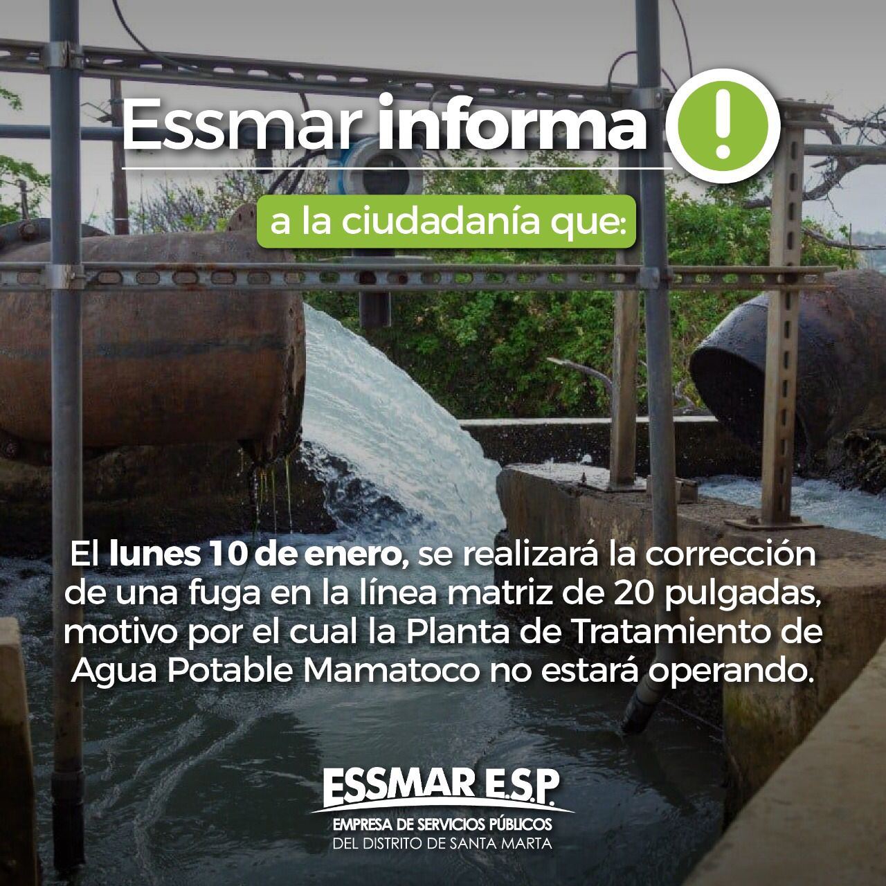Suspensión del servicio de acueducto por corrección de fuga en la Planta ‘Mamatoco'