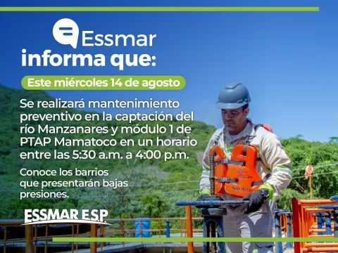 Essmar realizará mantenimientos preventivos en captaciones Río Manzanares y PTAP Mamatoco