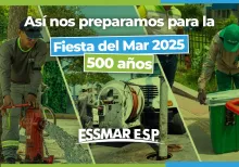 ESSMAR E.S.P. avanza en plan integral para garantizar la prestación de los servicios públicos durante las Fiestas del Mar 2025